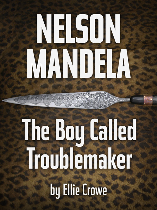 Title details for Nelson Mandela by Ellie Crowe - Available